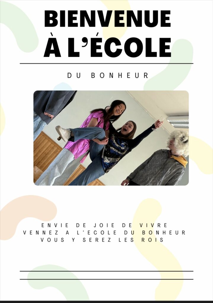 Venez à l'école du bonheur, vous y serez les rois de la joie de vivre !