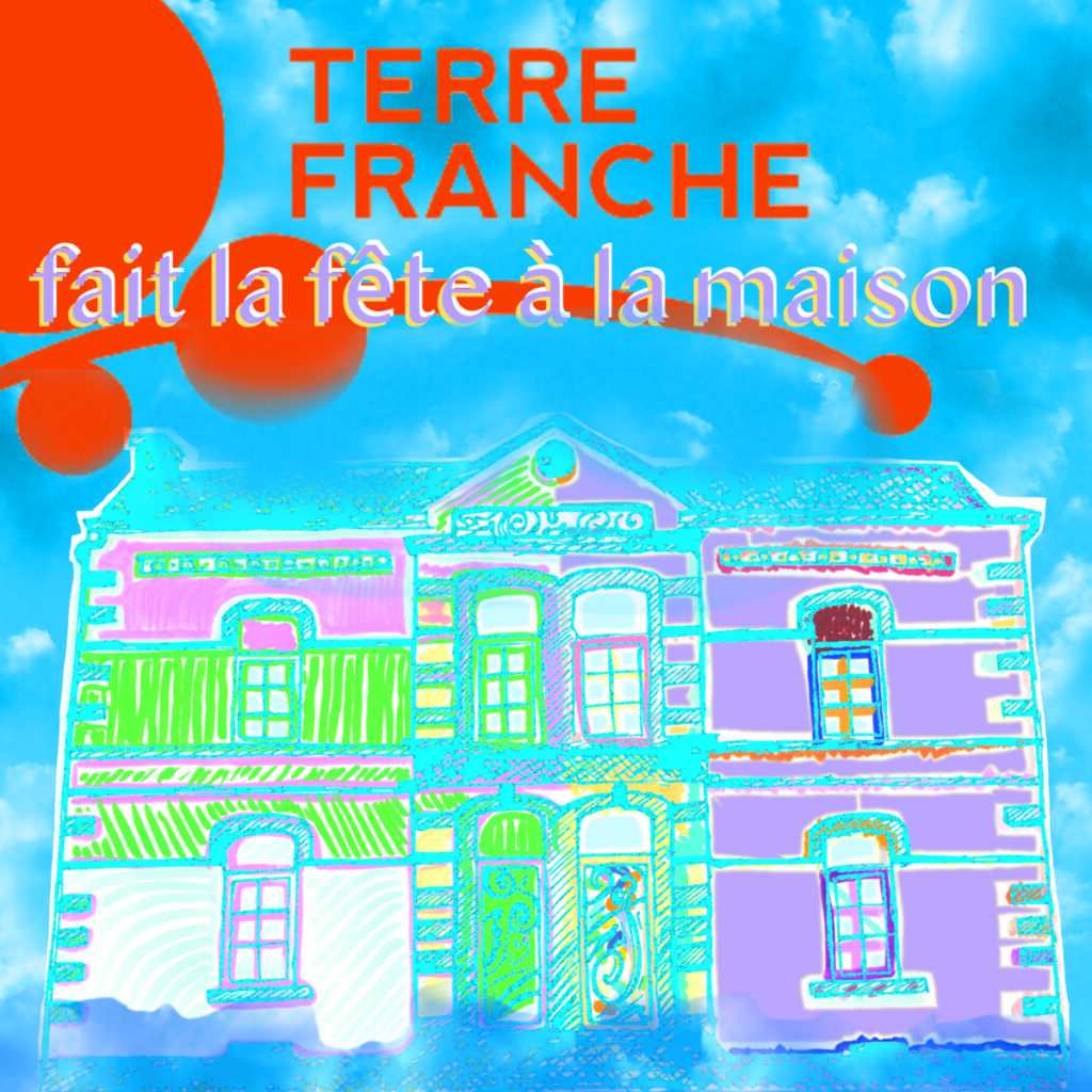 Affiche de la fête avec la façade de Terre franche redessinée par les ados